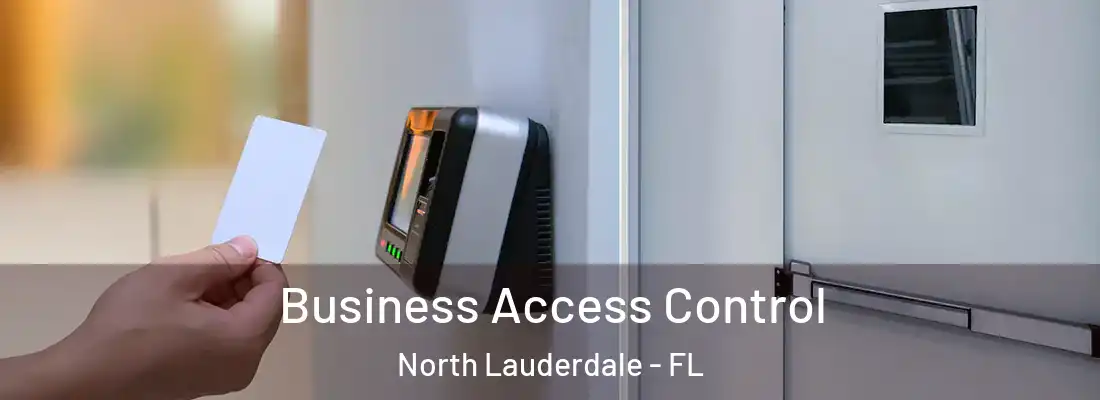 Business Access Control North Lauderdale - FL