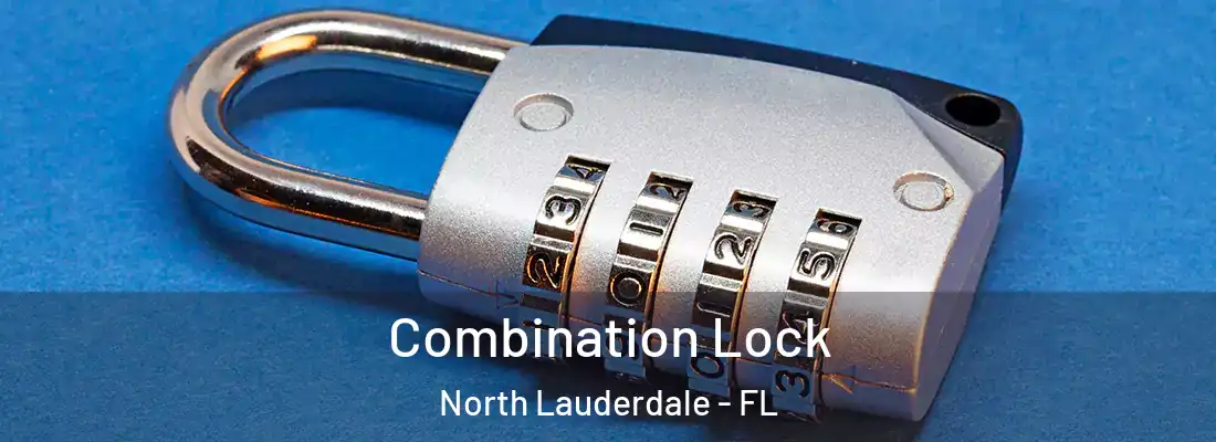 Combination Lock North Lauderdale - FL