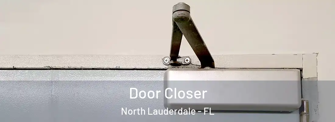 Door Closer North Lauderdale - FL