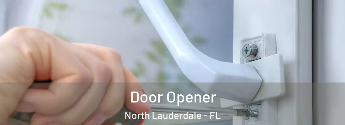 Door Opener North Lauderdale - FL