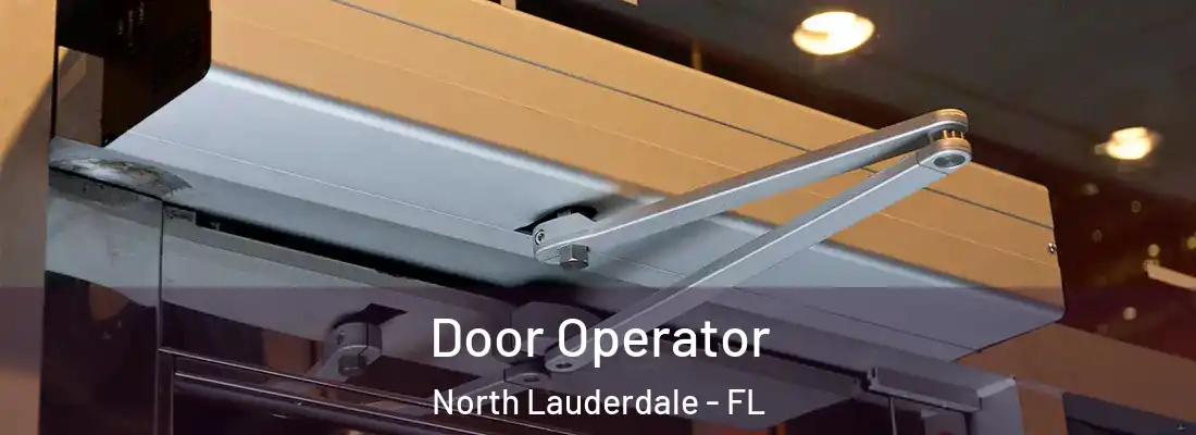 Door Operator North Lauderdale - FL