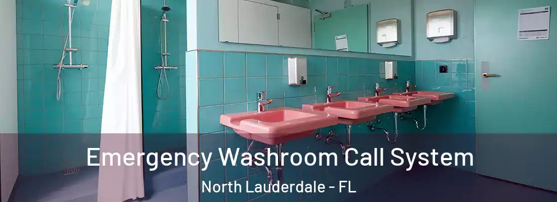 Emergency Washroom Call System North Lauderdale - FL