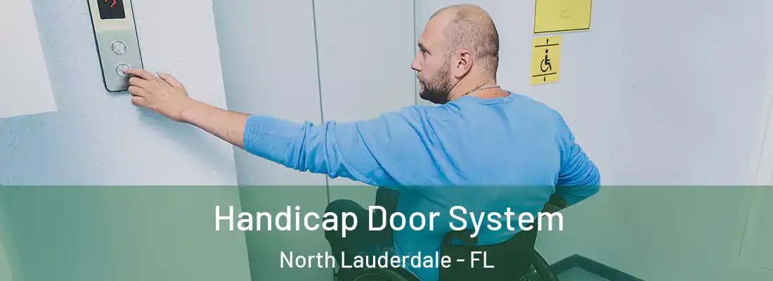 Handicap Door System North Lauderdale - FL