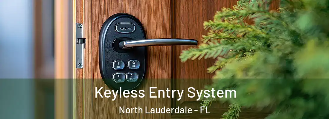 Keyless Entry System North Lauderdale - FL