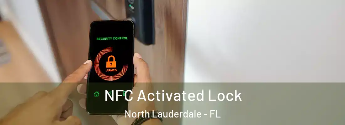 NFC Activated Lock North Lauderdale - FL