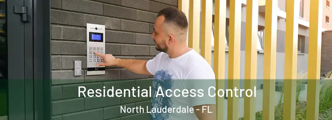 Residential Access Control North Lauderdale - FL