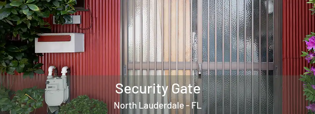 Security Gate North Lauderdale - FL