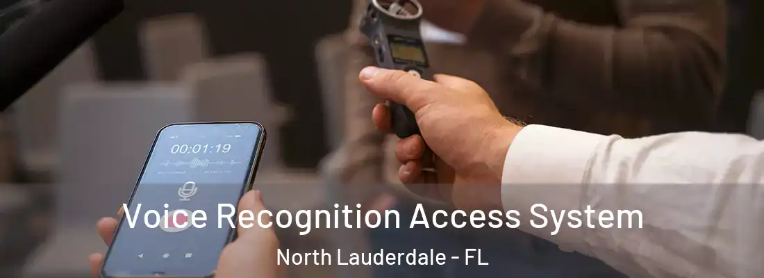 Voice Recognition Access System North Lauderdale - FL
