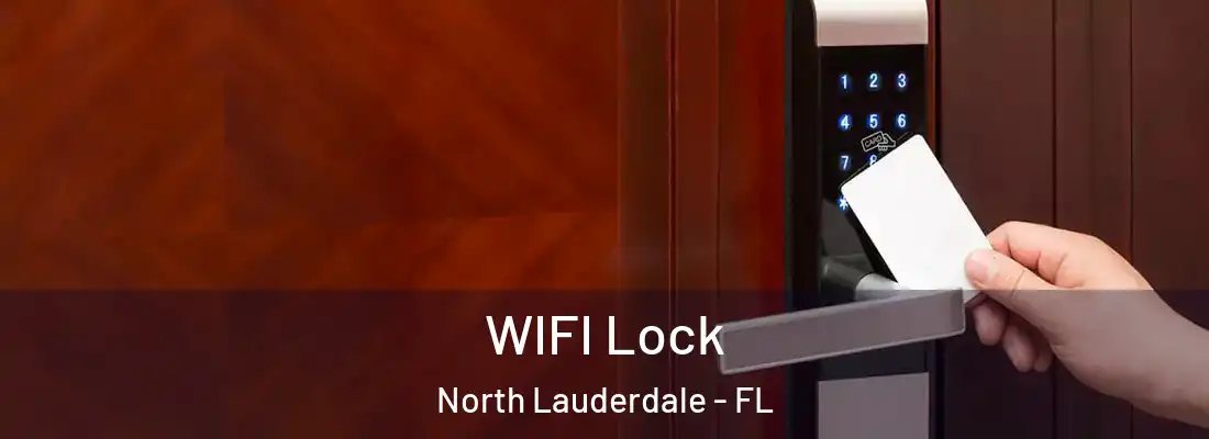 WIFI Lock North Lauderdale - FL